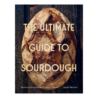The Ultimate Guide to Sourdough