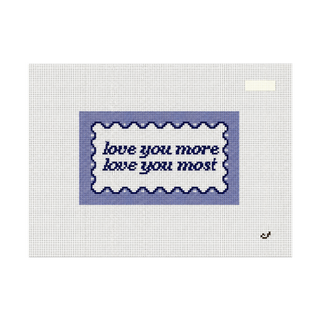 Love You More, Love You Most Needlepoint Canvas