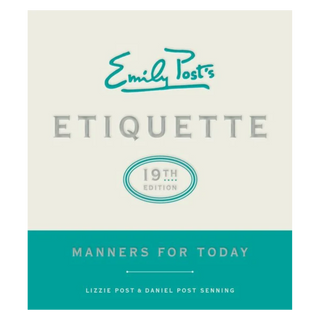 Emily Post's Etiquette, 19th Edition