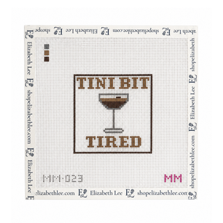 Tini Bit Tired Needlepoint Canvas